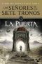 [Los señores de los siete tronos 01] • La puerta